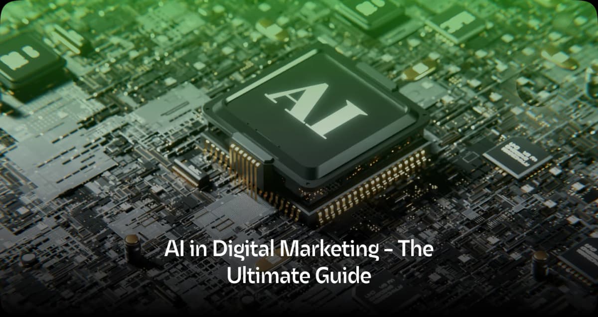 AI in Digital Marketing – The Ultimate Guide