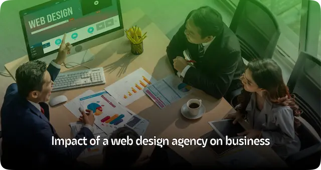 How a Web Design Agency Can Transform Your Business