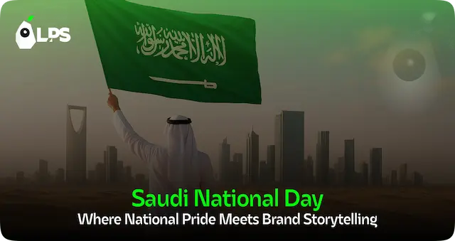 Saudi National Day 2025: Where National Pride Meets Brand Storytelling