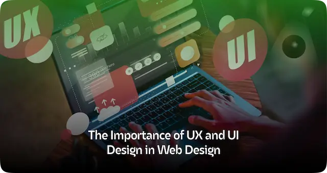 Importance of User Experience (UX) in Website Design