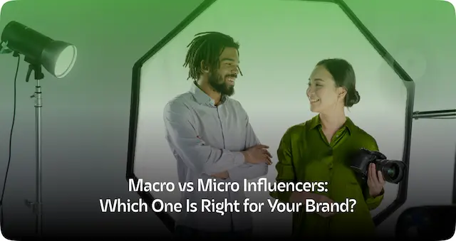 Macro vs Micro Influencers: Who Wins?