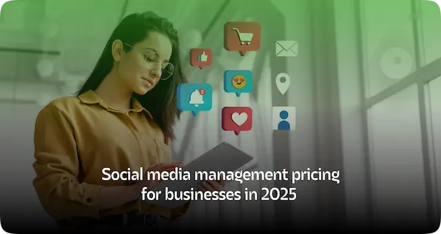 Social Media Management Pricing For Businesses In 2025