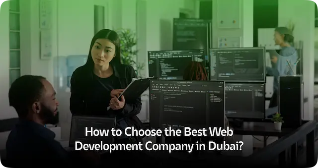 How to Choose the Best Web Development Company in Dubai?