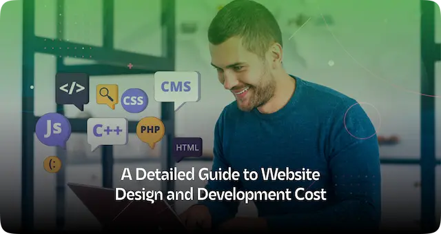 A Detailed Guide to Website Design and Development Cost
