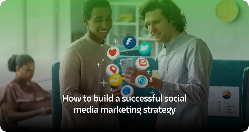 How to Build a Successful Social Media Marketing Strategy